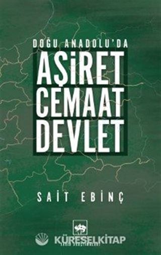 Doğu Anadolu'da Aşiret - Cemaat - Devlet