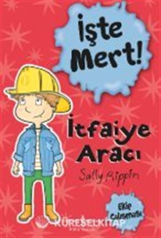 İşte Mert / İtfaiye Aracı