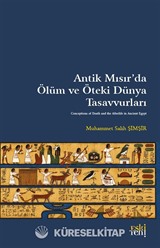 Antik Mısır'da Ölüm ve Öteki Dünya Tasavvurları