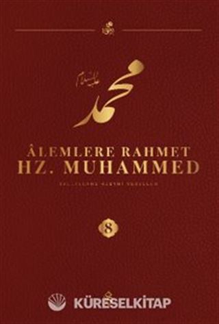 Alemlere Rahmet Hz. Muhammed (s.a.v.) 8