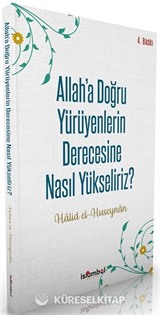 Allah'a Doğru Yürüyenlerin Derecesine Nasıl Yükseliriz?