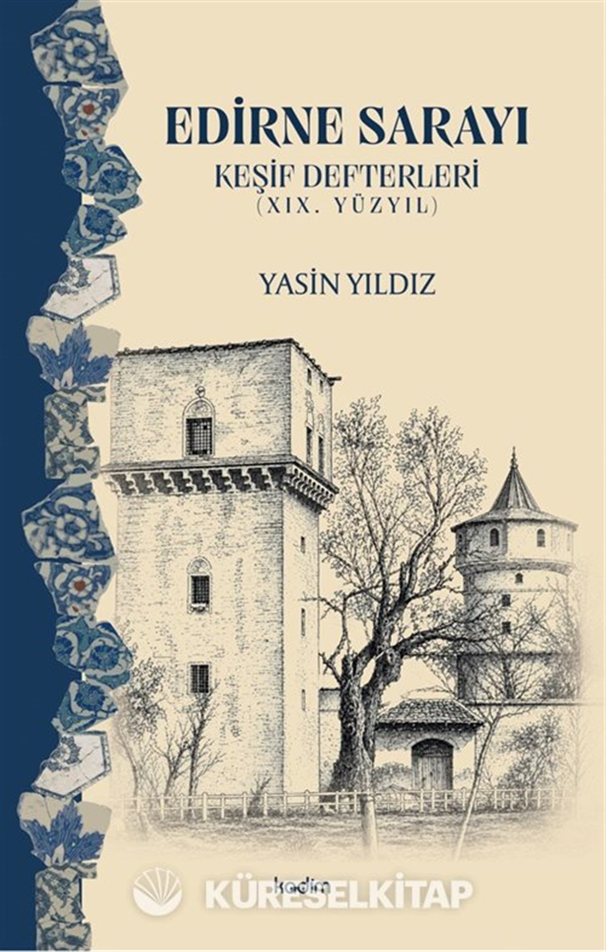 Edirne Sarayı Keşif Defterleri (XIX. Yüzyıl)