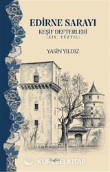 Edirne Sarayı Keşif Defterleri (XIX. Yüzyıl)
