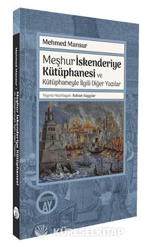 Meşhur İskenderiye Kütüphanesi ve Kütüphaneyle İlgili Diğer Yazılar
