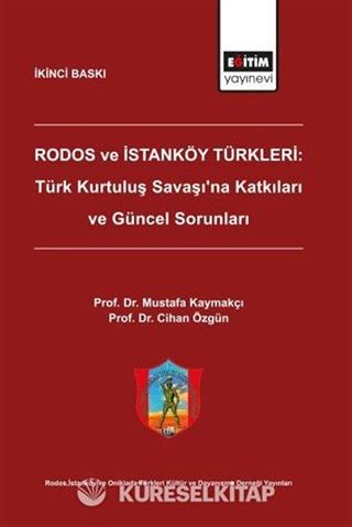 Rodos ve İstanköy Türkleri: Türk Kurtuluş Savaşı'na Katkıları ve Güncel Sorunları