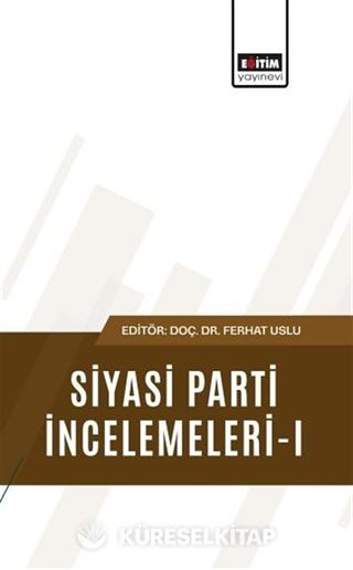 Siyasi Parti İncelemeleri-I