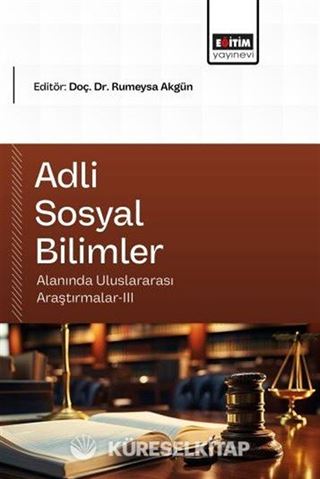 Adli Sosyal Bilimler Alanında Uluslararası Araştırmalar III