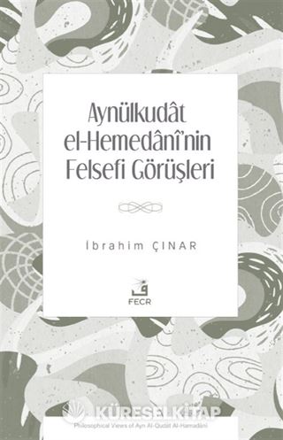 Aynülkudat el-Hemedanî'nin Felsefi Görüşleri