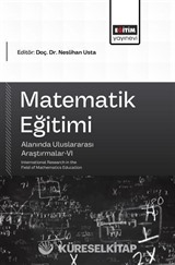 Matematik Eğitimi Alanında Uluslararası Araştırmalar VI