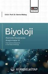 Biyoloji Alanında Uluslararası Araştırmalar VI