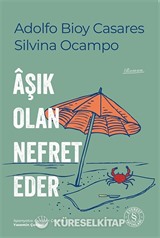Âşık Olan Nefret Eder