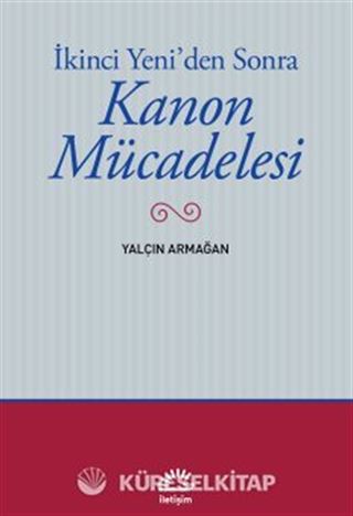 İkinci Yeni'den Sonra Kanon Mücadelesi
