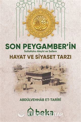 Son Peygamberin (sav) Hayat ve Siyaset Tarzı