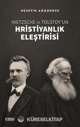 Nietzsche ve Tolstoy'un Hristiyanlık Eleştirisi