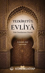 Tezkiretül Evliya Hak Dostlarının Hayatı
