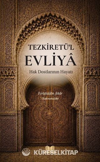 Tezkiretül Evliya Hak Dostlarının Hayatı