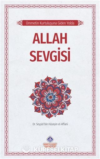 Ümmetin Kurtuluşuna Giden Yolda / Allah Sevgisi