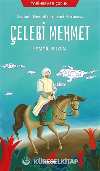 Tarihsever Çocuk / Çelebi Mehmet