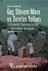 Geç Dönem Marx ve Devrim Yolları