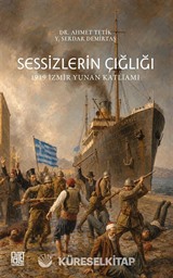 Sessizlerin Çığlığı 1919 İzmir Yunan Katliamı