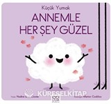Küçük Yumak - Annemle Her Şey Güzel