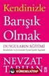 Kendinizle Barışık Olmak: Duyguların Eğitimi