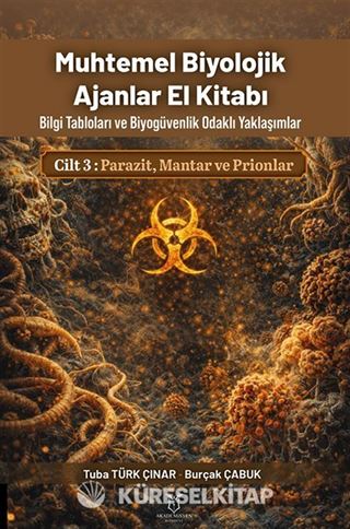 Muhtemel Biyolojik Ajanlar El Kitabı 3. Cilt - Parazit, Mantar ve Prionlar