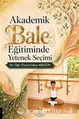 Akademik Bale Eğitiminde Yetenek Seçimi