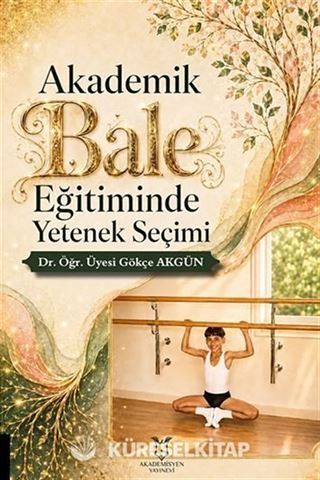 Akademik Bale Eğitiminde Yetenek Seçimi