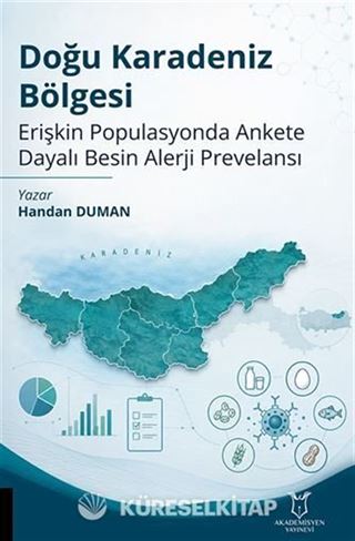 Doğu Karadeniz Bölgesi - Erişkin Populasyonda Ankete Dayalı Besin Alerji Prevelansı