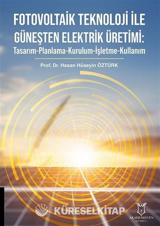 Fotovoltaik Teknoloji ile Güneşten Elektrik Üretimi
