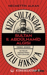 Kızıl Sultan'dan Ulu Hakan'a