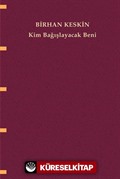 Kim Bağışlayacak Beni