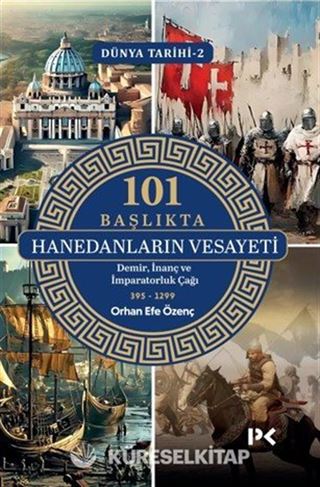101 Başlıkta Hanedanların Vesayeti / Dünya Tarihi 2