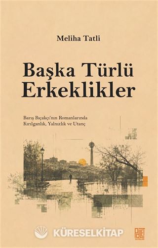 Başka Türlü Erkeklikler