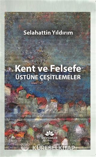 Kent ve Felsefe Üstüne Çeşitlemeler