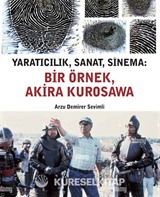 Yaratıcılık, Sanat, Sinema: Bir Örnek, Akira Kurosawa