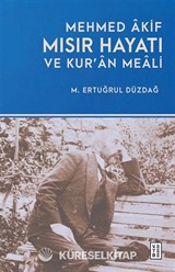 Mehmed Âkif Mısır Hayatı ve Kur'an Meali