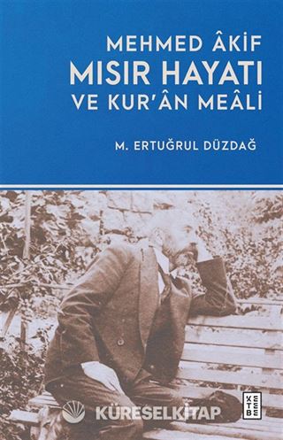 Mehmed Âkif Mısır Hayatı ve Kur'an Meali