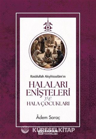 Rasulullah Aleyhisselamın Halaları Enişteleri ve Hala Çocukları