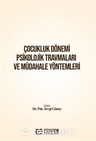Çocukluk Dönemi Psikolojik Travmaları ve Müdahale Yöntemleri