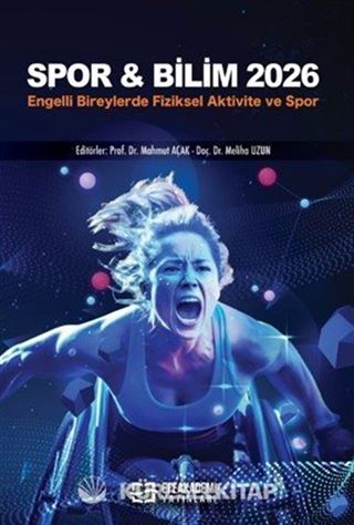 Spor - Bilim 2026: Engelli Bireylerde Fiziksel Aktivite ve Spor