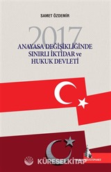 2017 Anayasa Değişikliğinde Sınırlı İktidar ve Hukuk Devleti