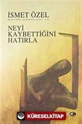 Neyi Kaybettiğini Hatırla