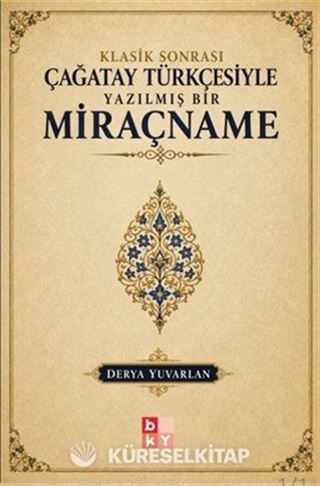 Klasik Sonrası Çağatay Türkçesiyle Yazılmış Bir Miraçname