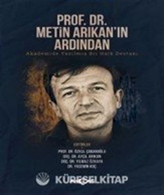 Prof.Dr. Metin Arıkan'ın Ardından