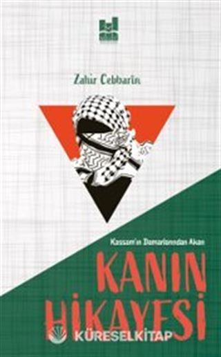 Kassam'ın Damarlarından Akan Kanın Hikayesi