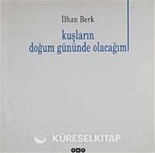 Kuşların Doğum Gününde Olacağım