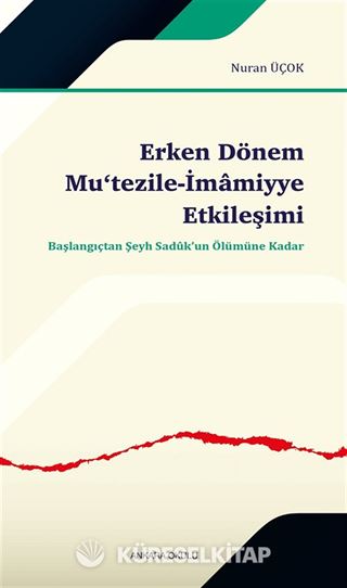 Erken Dönem Mu'tezile-İmamiyye Etkileşimi