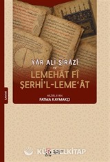 Yar Ali Şirazi ve Lemehat fi şerhi'l-Leme'at